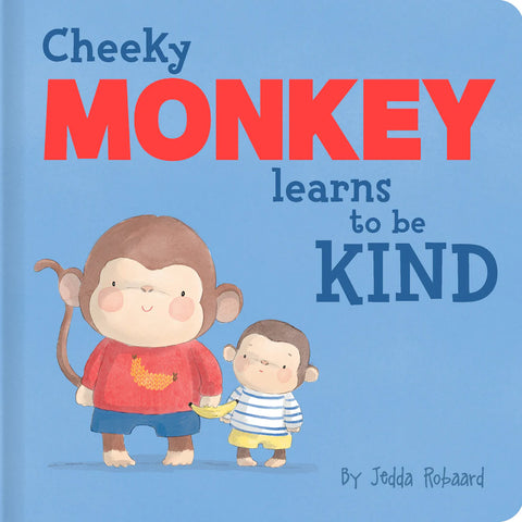 Cheeky Monkey Learns to be Kind - Lift-the-Flap Board Book