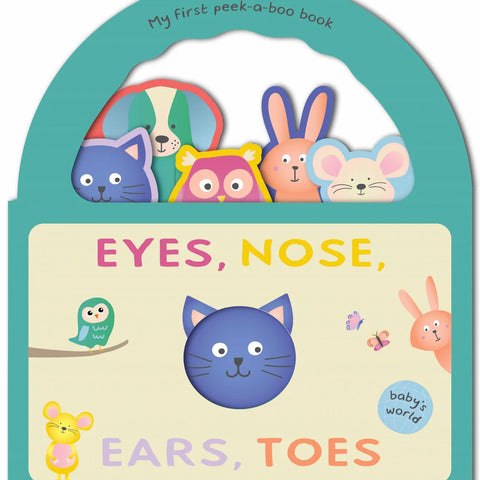 Baby's World - Peek-a-Boo Handle Book - Eyes, Nose, Ears, Toes